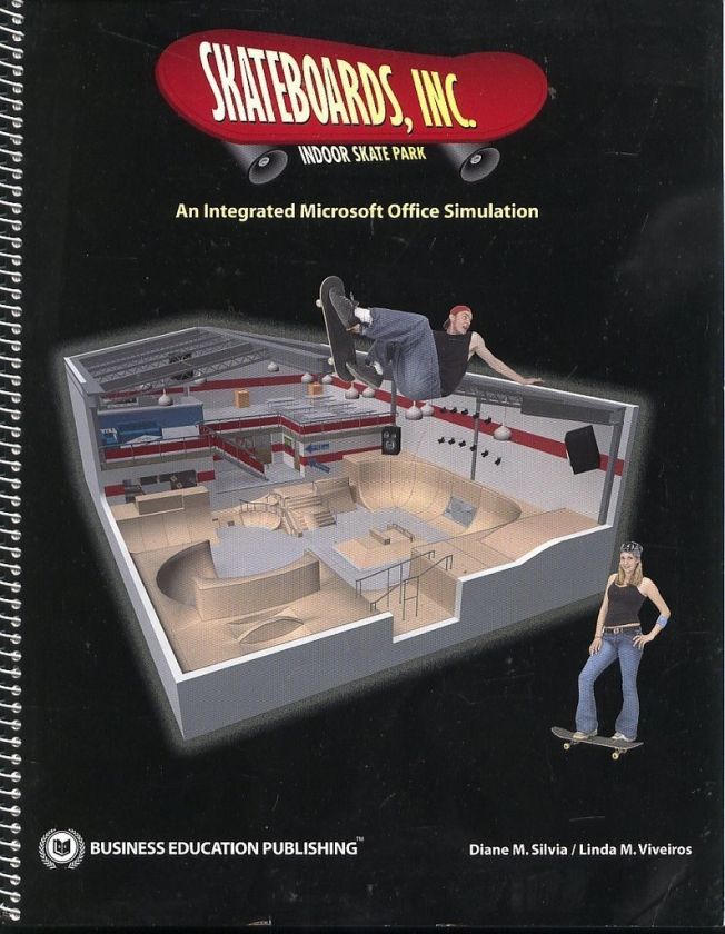   INC INDOOR SKATE PARK INTEGRATED MICROSOFT OFFICE SIMULATION 2007 6C