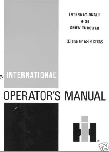 IH Cub Cadet Snow Thrower Model# H 36 SettingUp Manual  