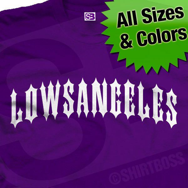 LowsAngeles Lowrider Los Angeles Shirt All Colors/Sizes  