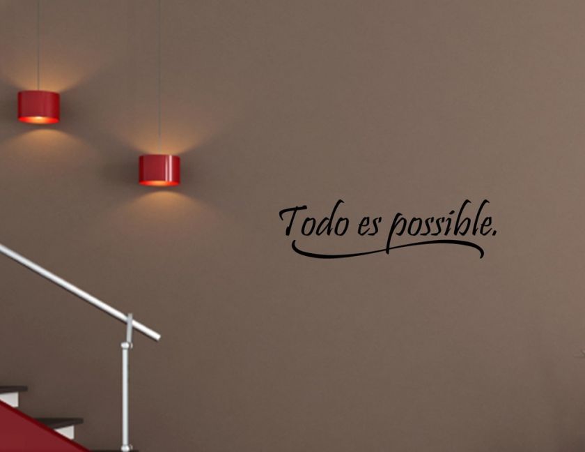 Spanish Wall Quotes Words Todo es possible Espanol  